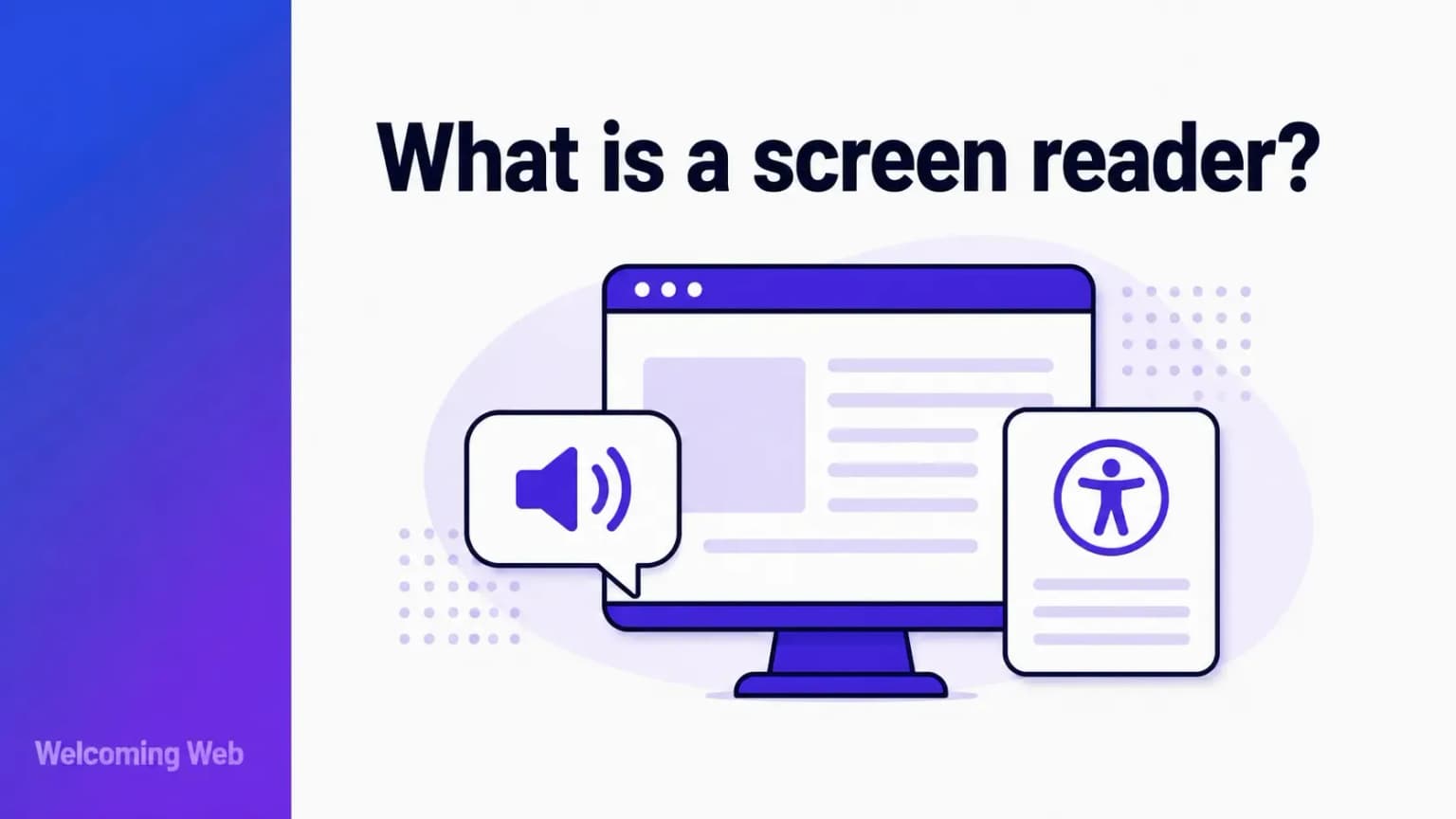 What is a screen reader and how do websites need to support them?